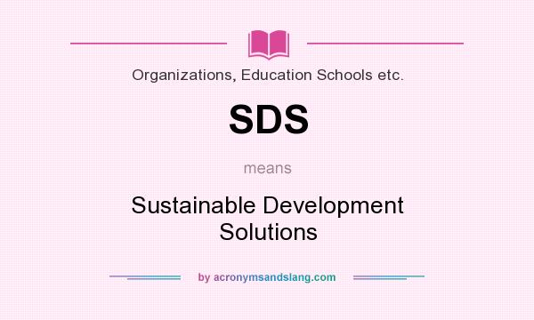 What does SDS mean? It stands for Sustainable Development Solutions