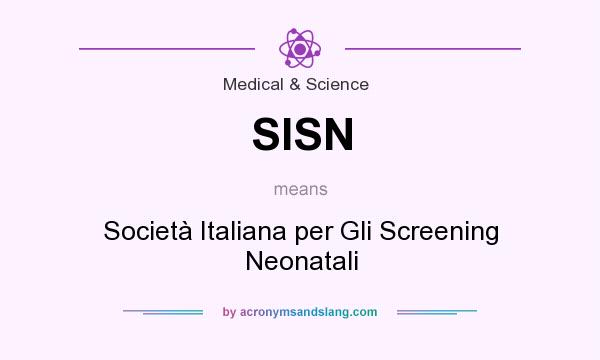 What does SISN mean? It stands for Società Italiana per Gli Screening Neonatali