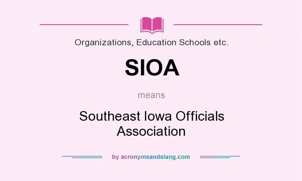 What does SIOA mean? It stands for Southeast Iowa Officials Association