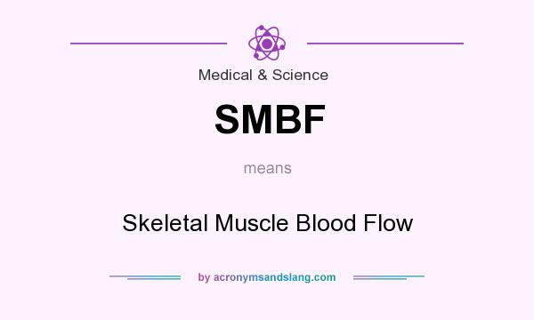 What does SMBF mean? It stands for Skeletal Muscle Blood Flow