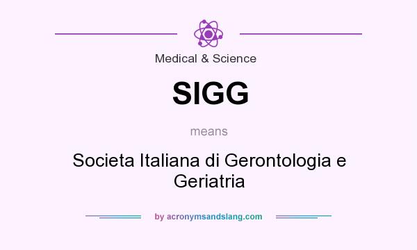 What does SIGG mean? It stands for Societa Italiana di Gerontologia e Geriatria