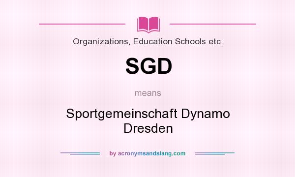 What does SGD mean? It stands for Sportgemeinschaft Dynamo Dresden