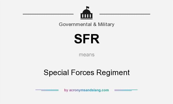 What does SFR mean? It stands for Special Forces Regiment