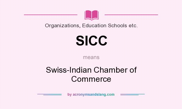 What does SICC mean? It stands for Swiss-Indian Chamber of Commerce
