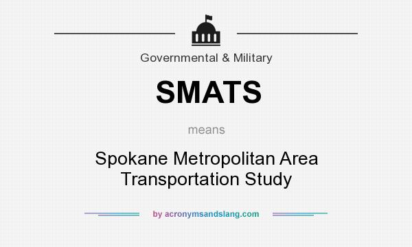 What does SMATS mean? It stands for Spokane Metropolitan Area Transportation Study