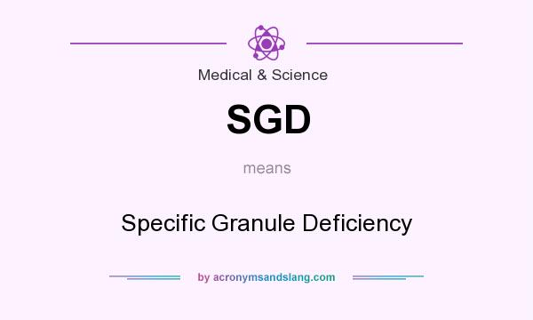 What does SGD mean? It stands for Specific Granule Deficiency