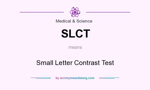 What does SLCT mean? It stands for Small Letter Contrast Test