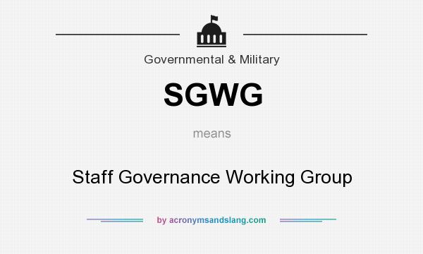 What does SGWG mean? It stands for Staff Governance Working Group