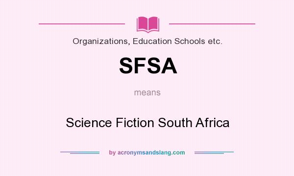 What does SFSA mean? It stands for Science Fiction South Africa