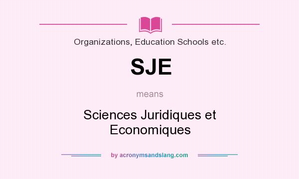 What does SJE mean? It stands for Sciences Juridiques et Economiques