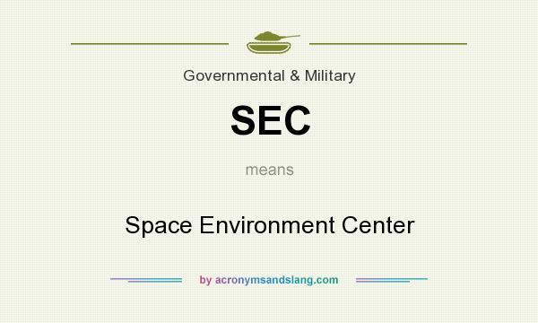 What does SEC mean? It stands for Space Environment Center