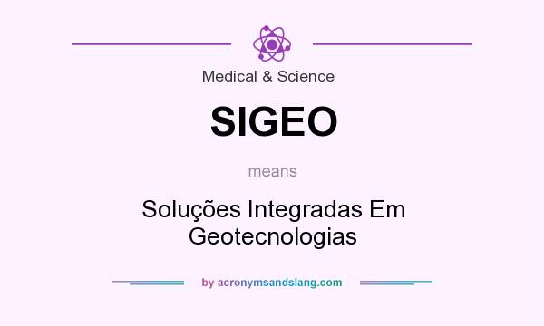 What does SIGEO mean? It stands for Soluções Integradas Em Geotecnologias
