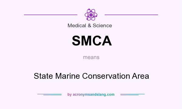 What does SMCA mean? It stands for State Marine Conservation Area
