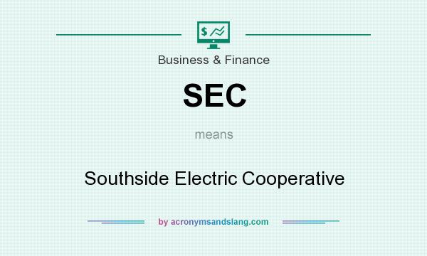 What does SEC mean? It stands for Southside Electric Cooperative