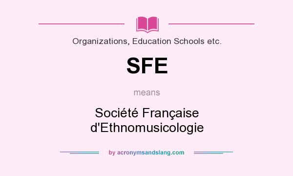 What does SFE mean? It stands for Société Française d`Ethnomusicologie