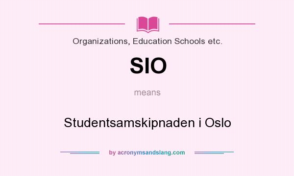 What does SIO mean? It stands for Studentsamskipnaden i Oslo