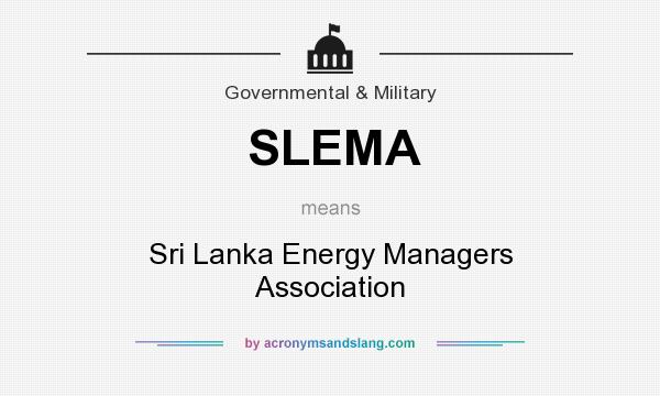 What does SLEMA mean? It stands for Sri Lanka Energy Managers Association