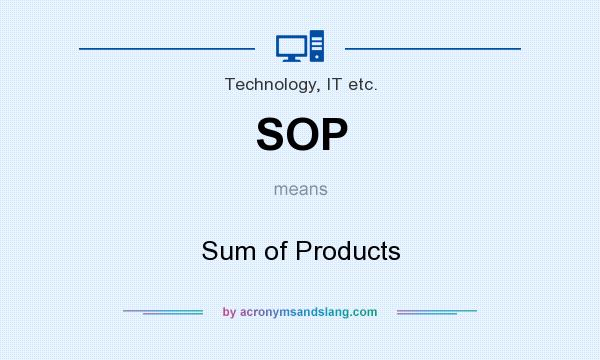 What does SOP mean? It stands for Sum of Products
