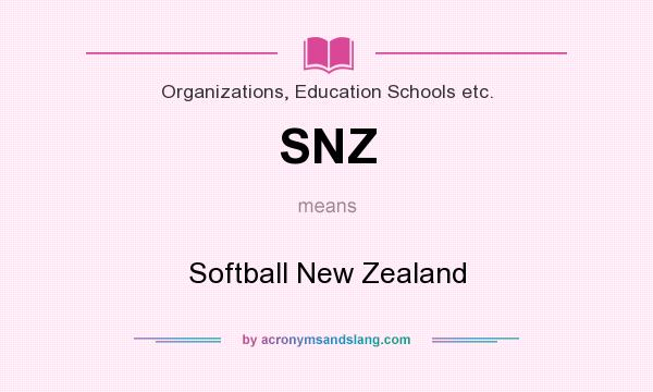 What does SNZ mean? It stands for Softball New Zealand