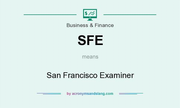 What does SFE mean? It stands for San Francisco Examiner