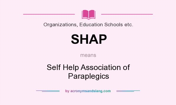 What does SHAP mean? It stands for Self Help Association of Paraplegics