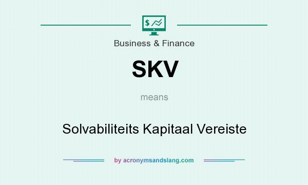 What does SKV mean? It stands for Solvabiliteits Kapitaal Vereiste