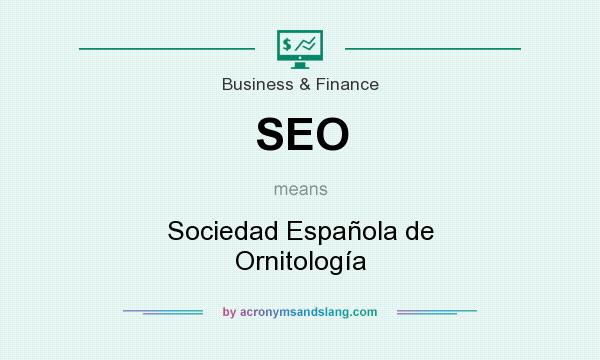 What does SEO mean? It stands for Sociedad Española de Ornitología
