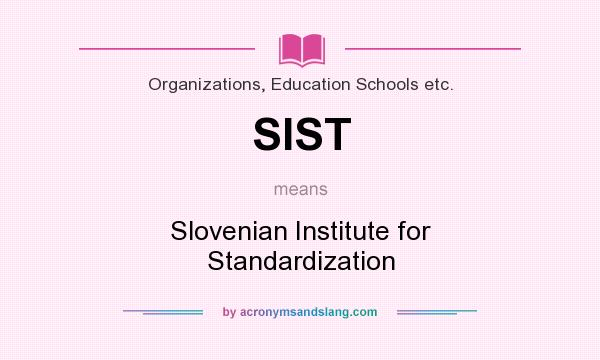 What does SIST mean? It stands for Slovenian Institute for Standardization