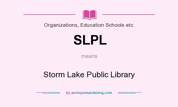 What does SLPL mean? It stands for Storm Lake Public Library