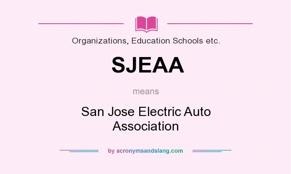 What does SJEAA mean? It stands for San Jose Electric Auto Association