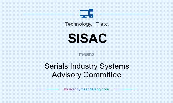 What does SISAC mean? It stands for Serials Industry Systems Advisory Committee