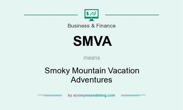 What does SMVA mean? It stands for Smoky Mountain Vacation Adventures