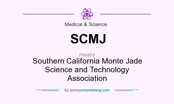 What does SCMJ mean? It stands for Southern California Monte Jade Science and Technology Association
