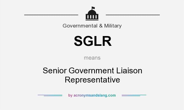 What does SGLR mean? It stands for Senior Government Liaison Representative