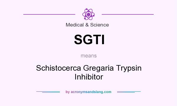 What does SGTI mean? It stands for Schistocerca Gregaria Trypsin Inhibitor