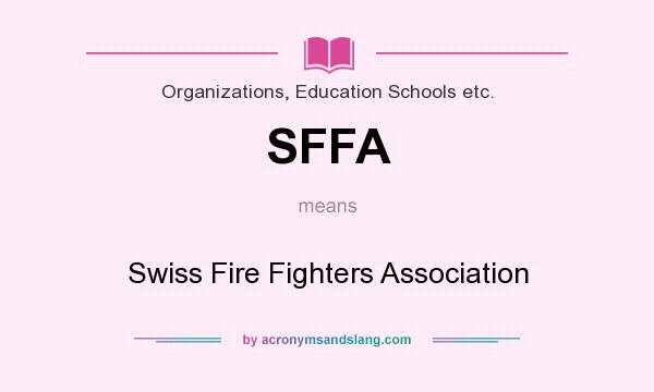 What does SFFA mean? It stands for Swiss Fire Fighters Association