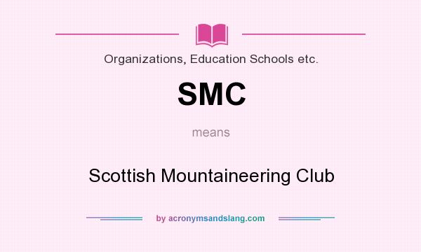 What does SMC mean? It stands for Scottish Mountaineering Club