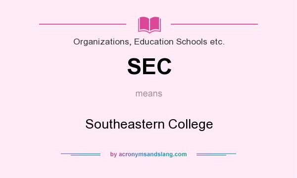 What does SEC mean? It stands for Southeastern College