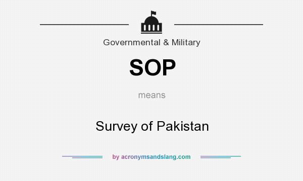 What does SOP mean? It stands for Survey of Pakistan