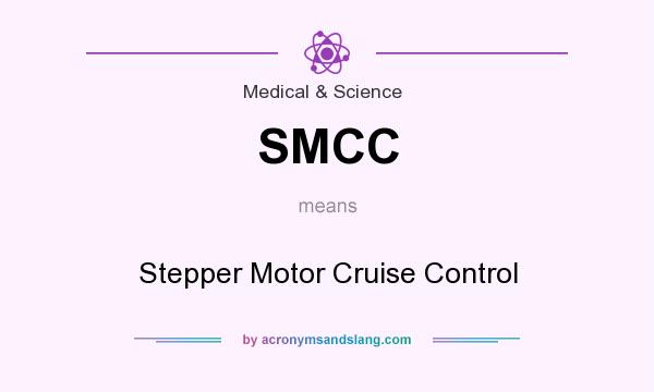 What does SMCC mean? It stands for Stepper Motor Cruise Control