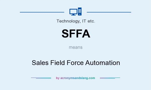 What does SFFA mean? It stands for Sales Field Force Automation