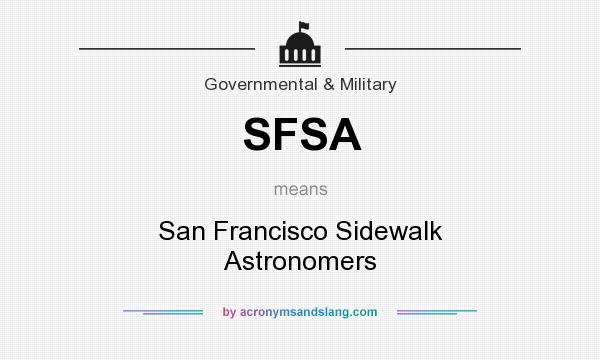 What does SFSA mean? It stands for San Francisco Sidewalk Astronomers