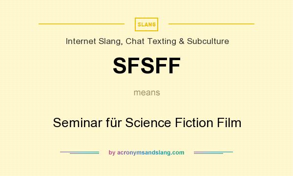 What does SFSFF mean? It stands for Seminar für Science Fiction Film