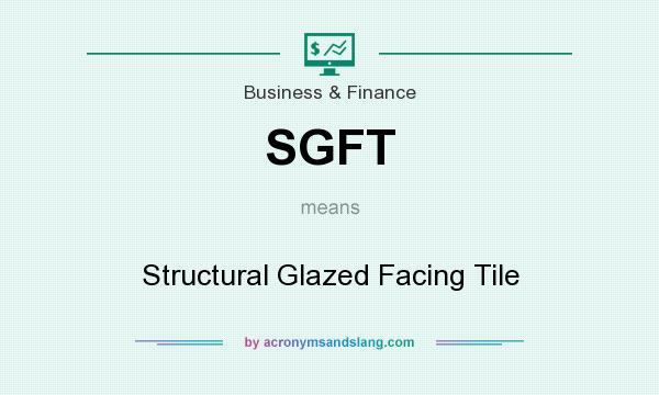 What does SGFT mean? It stands for Structural Glazed Facing Tile