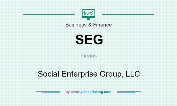 What does SEG mean? It stands for Social Enterprise Group, LLC