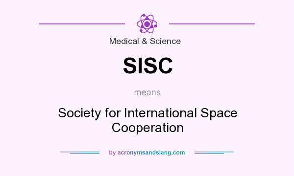 What does SISC mean? It stands for Society for International Space Cooperation