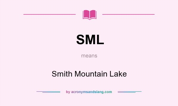What does SML mean? It stands for Smith Mountain Lake