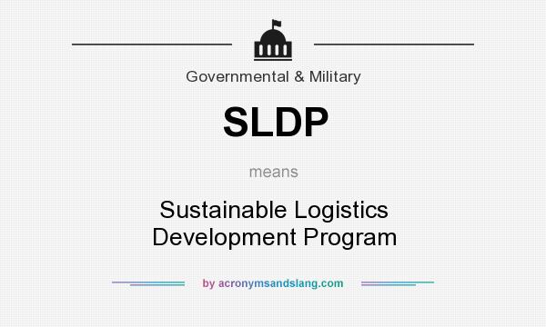 What does SLDP mean? It stands for Sustainable Logistics Development Program