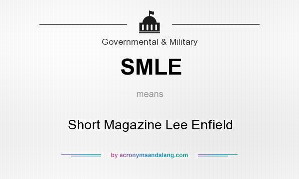 What does SMLE mean? It stands for Short Magazine Lee Enfield