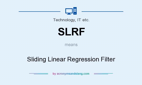 What does SLRF mean? It stands for Sliding Linear Regression Filter